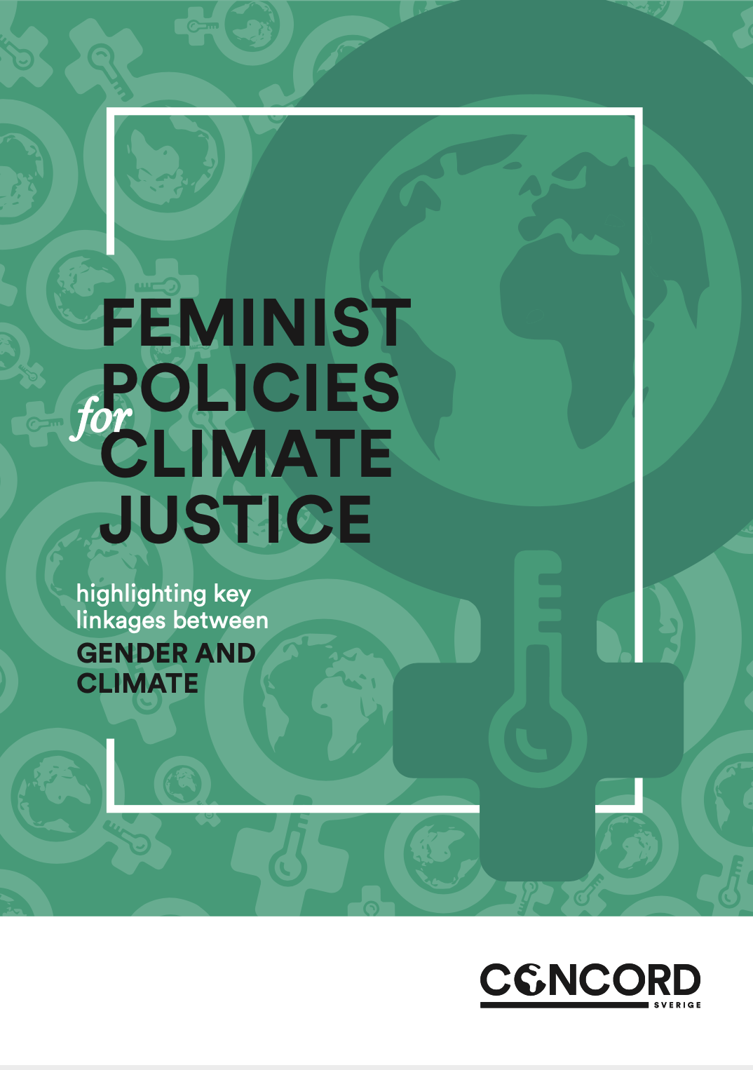 Framsidebild av rapporten Feminist policies for climate justice, en feministsymbol med en jordglob och en termometer i, med grönt färgfilter framför